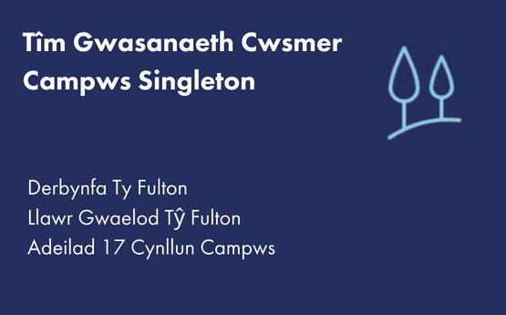 Tîm Gwasanaeth Cwsmer Campws Singleton