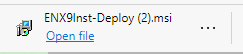 Screenshot of a tab containing the text ENX9Inst-Deploy (2).msi with the option to Open File